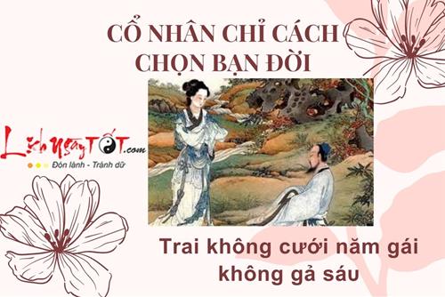 Cổ nhân chỉ cách chọn bạn đời: Trаі khônɡ сướі năm ɡáі khônɡ ɡả ѕáᴜ