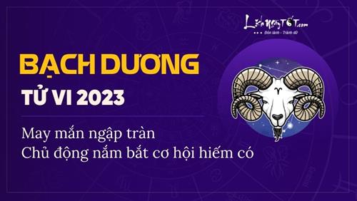 Tử vi cung Bạch Dương năm 2023: May mắn ngập tràn, đừng để cơ hội đến rồi lại đi nhanh chóng