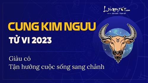 Tử vi cung Kim Ngưu năm 2023: Giàu có, tận hưởng cuộc sống sang chảnh