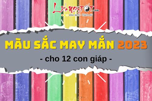 Màu sắc may mắn của 12 con giáp năm 2023: Nên chọn - nên tránh màu nào để gặp hung hóa cát, vận khí vượng suốt cả năm?