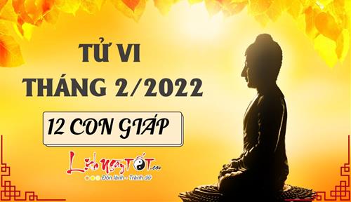 Tử vi tháng 2/2023 của 12 con giáp âm lịch: Chi tiết biến động vận trình