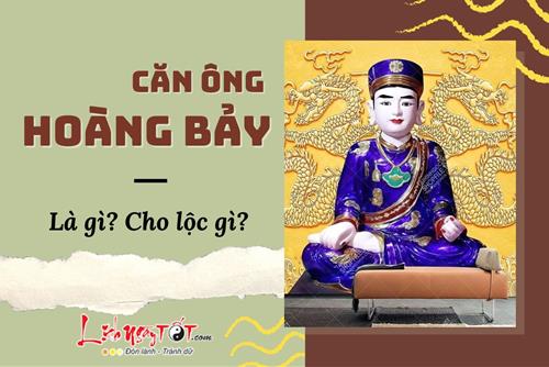 Căn ông Hoàng Bảy là gì, cho lộc gì? Cách xin lộc ông Hoàng Bảy chi tiết nhất