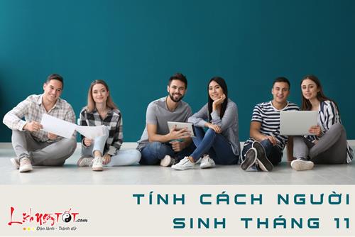 Tính cách người sinh tháng 11: Ai có bản lĩnh đương đầu với mọi thách thức?