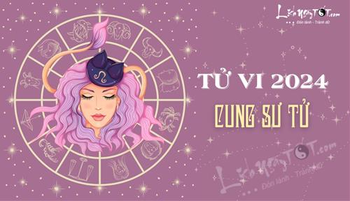Tử vi cung Sư Tử năm 2024: Tình cảm thăng hoa, sự nghiệp đáng mong chờ