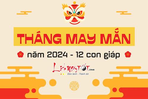 Những tháng cực MAY của 12 con giáp năm 2024 đón LỘC phủ phê, thăng tiến rộn ràng