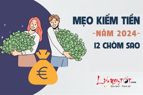 Mẹo kiếm nhiều tiền hơn cho 12 cung hoàng đạo năm 2024: Đúng là tiền vào túi cuồn cuộn!