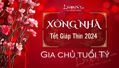 Xem tuổi xông nhà năm 2024 cho gia chủ tuổi Tý nghênh LỘC TRỜI BAN bất chấp tàn dư Tam Tai năm cuối