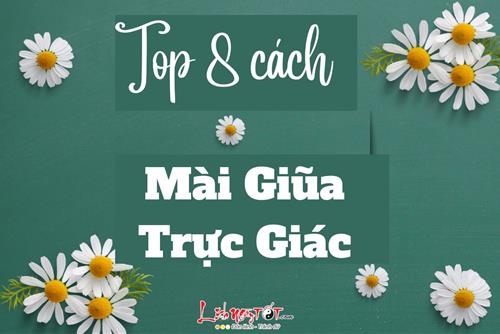 Top 8 cách mài giũa trực giác của bạn để dễ dàng ra quyết định KHÔN NGOAN