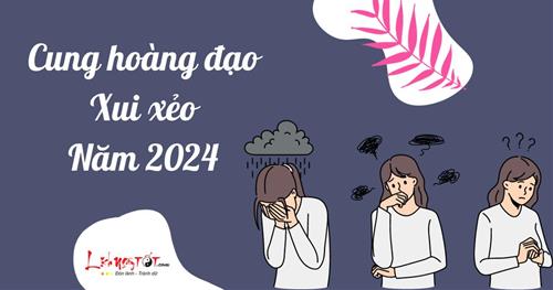 Top 4 chòm sao xui xẻo nhất năm 2024, muôn vàn thử thách tìm tới!