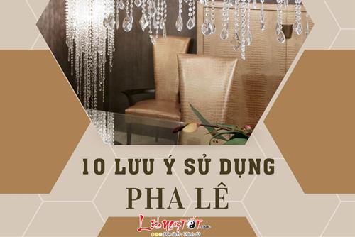 10 lưu ý khi sử dụng pha lê mà không phải ai cũng biết