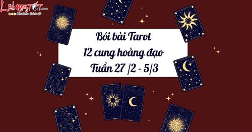 Xem trải bài Tarot cho 12 cung hoàng đạo tuần mới 27/2 - 5/3/2023: Ai sẽ gặp MAY?