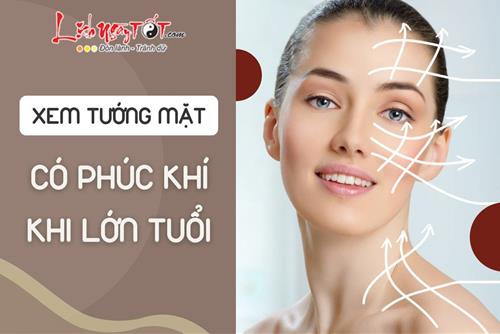 Càng lớn tuổi, 4 kiểu tướng mặt này càng có phúc khí, sớm muộn gì cũng đổi vận giàu nứt đố đổ vách!