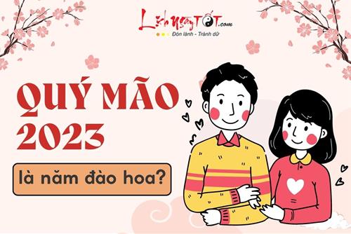 Người xưa quan niệm: Quý Mão là năm đào hoa, chớp ngay thời cơ để đón một năm 2023 hạnh phúc viên mãn