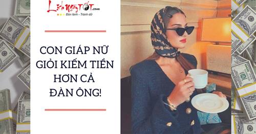 Đừng chê phụ nữ kém cỏi! 5 con giáp nữ này còn kiếm TIỀN giỏi hơn cả đàn ông