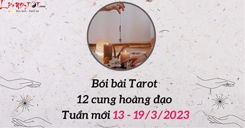 Bói bài Tarot cho 12 cung hoàng đạo tuần mới 13 - 19/3/2023: Song Ngư dí dỏm, Bảo Bình cô đơn