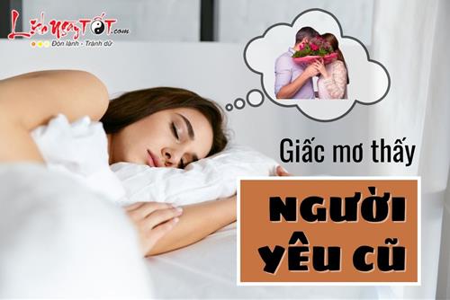 Giải mã chi tiết giấc mơ thấy NGƯỜI YÊU CŨ: Nên vui hay buồn, tình xưa có nối lại?