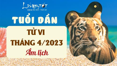 Tử vi tháng 4/2023 tuổi Dần âm lịch: Cẩn thận với những viên kẹo bọc đường