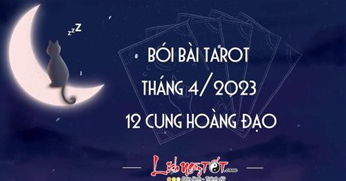 Bói bài Tarot tháng 4/2023 cho 12 cung hoàng đạo: Xử Nữ tự tin, Ma Kết được chữa lành
