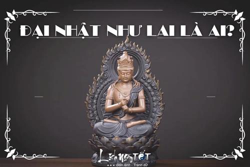 Đại Nhật Như Lai là ai? Vì sao được xem là ánh sáng rực rỡ nhất trên con đường giác ngộ?