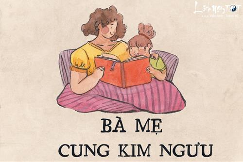 Bà mẹ cung Kim Ngưu: Người sẵn sàng xù lông để bảo vệ đứa con bị bắt nạt