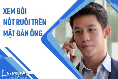 Xem bói nốt ruồi trên mặt đàn ông: Nốt ruồi tố bản chất con người bạn ra sao?