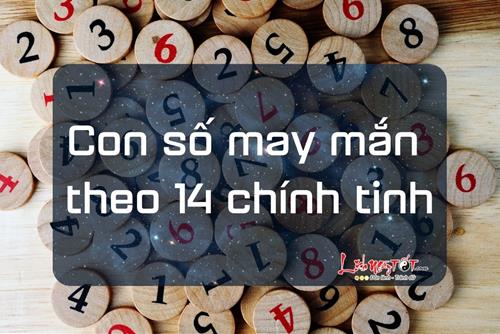 Con số may mắn theo 14 chính tinh: Bật mí con số giúp bạn cải mệnh