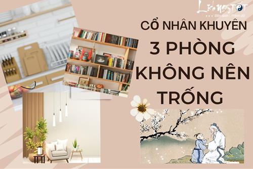 Cổ nhân khuyên 3 phòng không nên trống nếu không sẽ nghèo khó nhiều đời