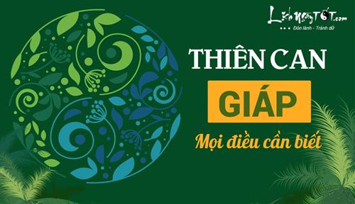 Thiên can Giáp - Tính chất và số mệnh hung cát ra sao?