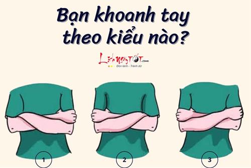 Trắc nghiệm tâm lý: CÁCH KHOANH TAY tiết lộ bạn thuận NÃO TRÁI hay NÃO PHẢI