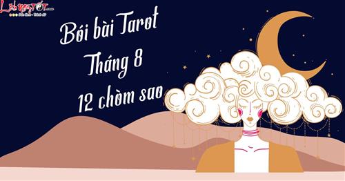 Bói bài Tarot tháng 8 cho 12 cung hoàng đạo: Tiền sẽ đến từ đâu?