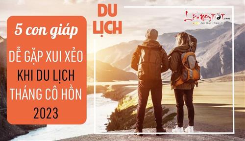 Top 5 con giáp dễ gặp xui xẻo khi du lịch tháng Cô hồn 2023, hết sức thận trọng!