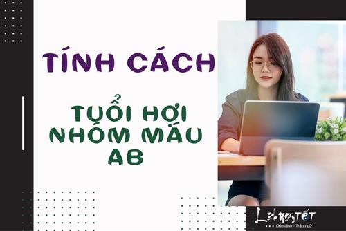 Tính cách người tuổi Hợi nhóm máu AB: Chăm chỉ, vui vẻ, hay gặp may