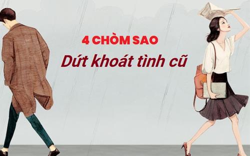4 cung hoàng đạo “ÁI TÌNH DỨT KHOÁT”, không có chuyện vấn vương tình cũ!