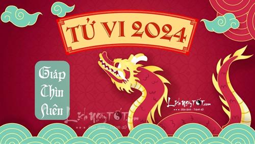 Xem TỬ VI 2024 của 12 con giáp - Luận giải lá số tử vi năm Giáp Thìn chuẩn xác hàng đầu!