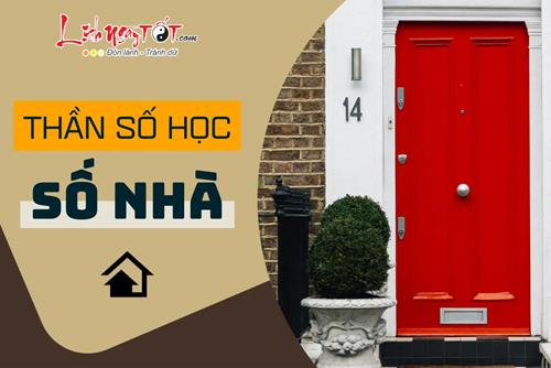 Giải mã ý nghĩa SỐ NHÀ theo Thần số học: Địa chỉ nhà tác động ra sao tới ngôi nhà và gia đình bạn?