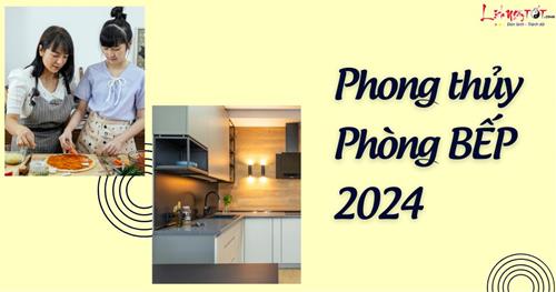 Phong thủy nhà bếp 2024: Bố trí cực chuẩn theo cách này, ông TÁO sẽ cho vía lộc!