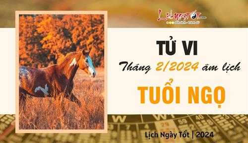 Tử vi tháng 2/2024 tuổi Ngọ âm lịch: Đương đầu nhiều sóng gió, cần nỗ lực nhiều hơn