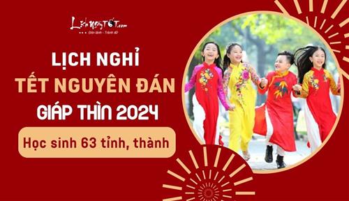 Chính thức: Lịch nghỉ Tết Nguyên Đán 2024 của học sinh 63 tỉnh, thành trên cả nước