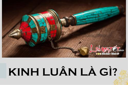 Kinh luân là gì? Công dụng và cách dùng pháp bảo Kinh luân để đón nguồn năng lượng an lành