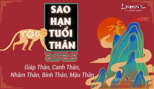 Sao hạn tuổi Thân năm 2025: Chi tiết các tuổi Bính Thân, Mậu Thân, Canh Thân, Nhâm Thân, Giáp Thân