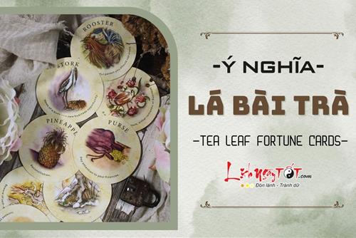 Giải mã ý nghĩa các lá bài trà - Tea Leaf Fortune Cards: Lời tiên tri về vận mệnh tương lai