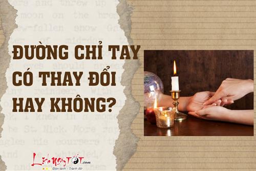 Đường chỉ tay có thay đổi không? Biết được bí mật này bạn sẽ nắm giữ vận mệnh của chính mình