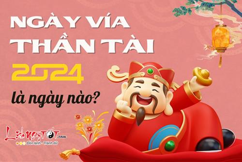 Ngày vía Thần Tài 2024 là ngày nào? Đừng quên cúng đúng giờ VÀNG để Thần Tài rót LỘC vào túi