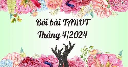Bói bài Tarot tháng 4/2024 cho 12 cung hoàng đạo: Cự Giải đổi mới