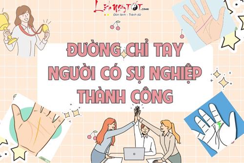 Đường chỉ tay của người có sự nghiệp rực rỡ hơn bất cứ ai, bạn có may mắn sở hữu chúng?