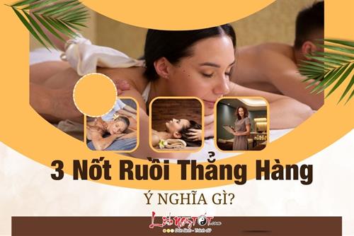3 nốt ruồi thẳng hàng có ý nghĩa đặc biệt gì? Cuộc sống có thăng trầm quan trọng nào?