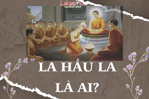 La Hầu La là ai? Lẽo đẽo xin Phật gia tài cuối cùng có được thứ quý giá hơn vàng bạc châu báu