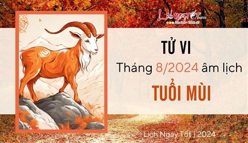 Tử vi tháng 8/2024 tuổi Mùi âm lịch: Sự nghiệp bế tắc, tình duyên rực sáng