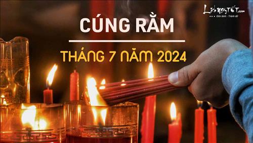 Cúng Rằm tháng 7 năm 2024 ngày giờ nào ĐẸP? Nên cúng lễ CHAY hay MẶN? Có phải đốt càng nhiều vàng mã càng tốt?