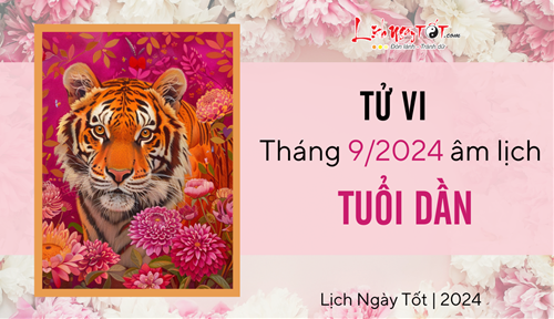 Tử vi tháng 9/2024 tuổi Dần âm lịch: Vận khí được nâng cao về nhiều mặt